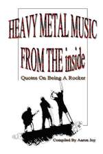 Heavy Metal Music from the Inside