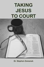 Taking Jesus to Court