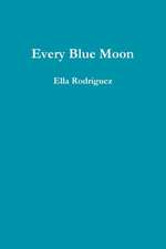 Every Blue Moon