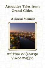 Attractive Tales from Grand Cities. a Social Memoir