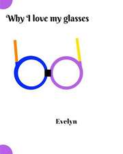 Why I Love My Glasses