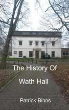 The History of Wath Hall