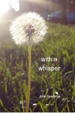 With a Whisper