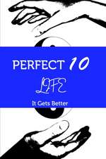 Perfect 10 Life