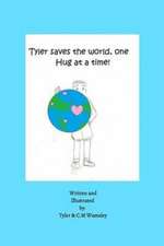 Tyler Saves the World, One Hug at a Time.