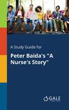 A Study Guide for Peter Baida's "A Nurse's Story"