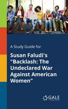 A Study Guide for Susan Faludi's "Backlash