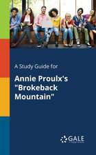 A Study Guide for Annie Proulx's "Brokeback Mountain"