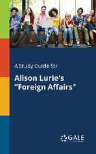 A Study Guide for Alison Lurie's 