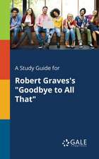 A Study Guide for Robert Graves's 