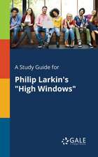 A Study Guide for Philip Larkin's "High Windows"