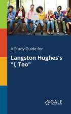 A Study Guide for Langston Hughes's "I, Too"