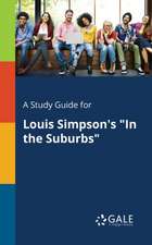 A Study Guide for Louis Simpson's "In the Suburbs"