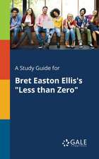 A Study Guide for Bret Easton Ellis's 