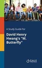 A Study Guide for David Henry Hwang's 