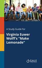 A Study Guide for Virginia Euwer Wolff's 