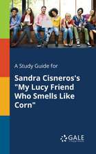 A Study Guide for Sandra Cisneros's 