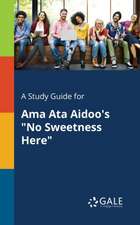 A Study Guide for Ama Ata Aidoo's 