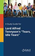 A Study Guide for Lord Alfred Tennyson's 