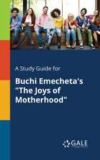 A Study Guide for Buchi Emecheta's "The Joys of Motherhood"