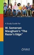 A Study Guide for W. Somerset Maugham's "The Razor's Edge"