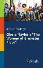 A Study Guide for Gloria Naylor's 