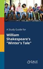 A Study Guide for William Shakespeare's 