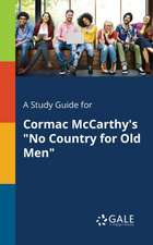 A Study Guide for Cormac McCarthy's "No Country for Old Men"