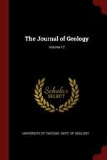 The Journal of Geology; Volume 12