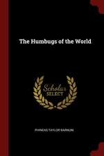 The Humbugs of the World