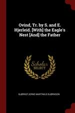 Ovind, Tr. by S. and E. Hjerleid. [with] the Eagle's Nest [and] the Father