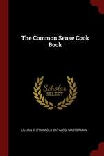 The Common Sense Cook Book