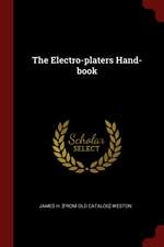 The Electro-Platers Hand-Book