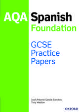 AQA GCSE Spanish Foundation Practice Papers (2016 specification)