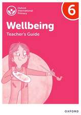 Oxford International Wellbeing: Teacher's Guide 6