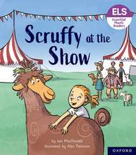 Essential Letters and Sounds: Essential Phonic Readers: Oxford Reading Level 5: Scruffy at the Show