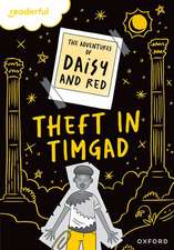 Readerful Rise: Oxford Reading Level 9: The Adventures of Daisy and Red: Theft in Timgad!