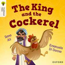 Oxford Reading Tree Traditional Tales: Level 8: The King and the Cockerel