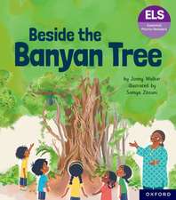 Essential Letters and Sounds: Essential Phonic Readers: Oxford Reading Level 6: Beside the Banyan Tree