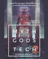 Myth Gods Tech 2 - Omnibus Edition