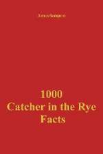 1000 Catcher in the Rye Facts