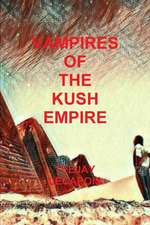 Vampires Of The Kush Empire