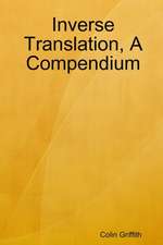 Inverse Translation, A Compendium