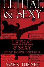 Lethal & Sexy