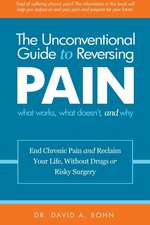 The Unconventional Guide to Reversing Pain