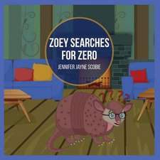 Zoey Searches for Zero