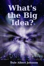 What's the Big Idea?