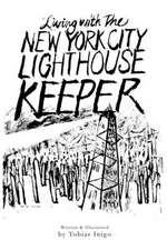 Living With The New York City Lighthouse Keeper