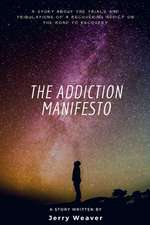 The Addiction Manifesto