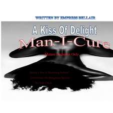 A Kiss of Delight MAN-I-CURE